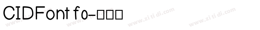 CIDFont f0字体转换